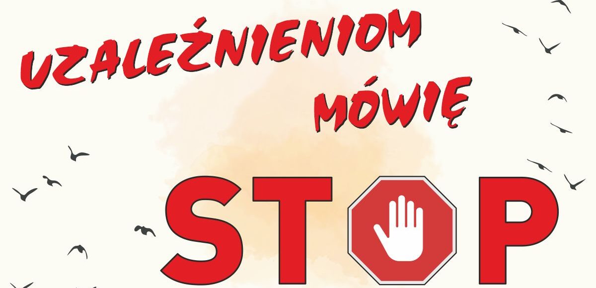 2024 uzaleznieniom mowie stop winieta