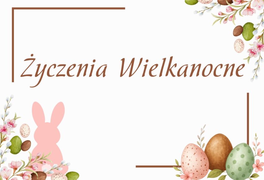 Z okazji zbliżających się Świąt Wielkanocnych życzymy, aby ten wyjątkowy czas obfitował w zdrowie, pogodę ducha oraz wszelką pomyślność. Niech chwile spędzone w rodzinnym gronie przyniosą radość,